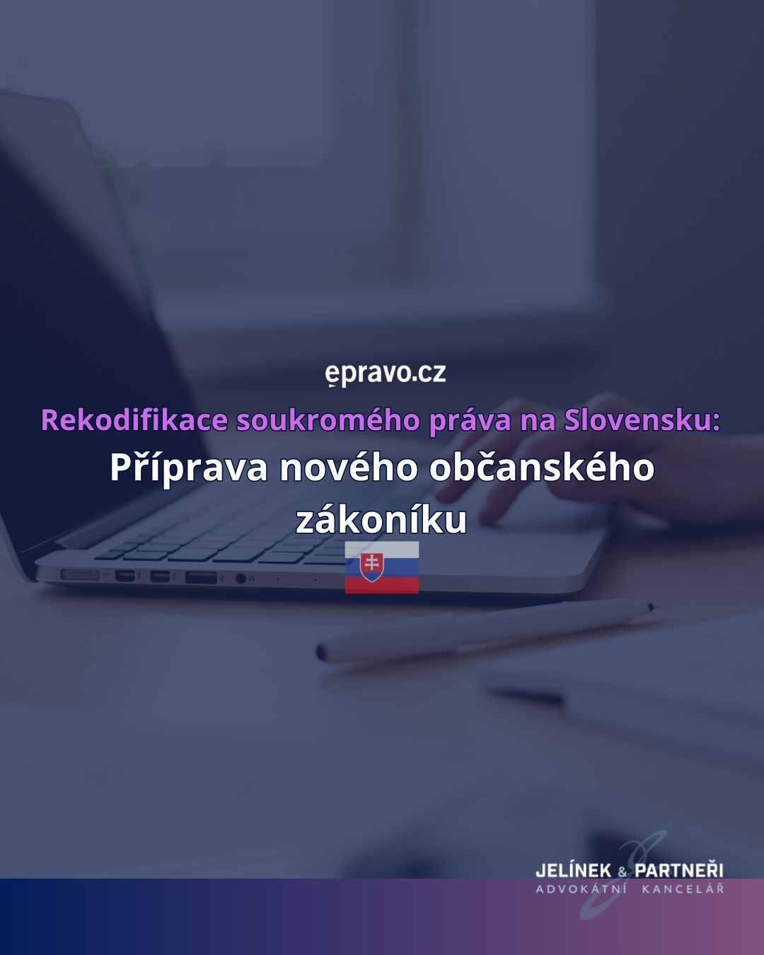epravo.cz - Rekodifikace soukromého práva na Slovensku 