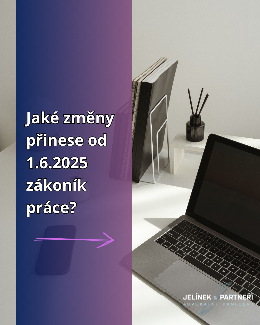 NOVELA - Jaké změny přinese od 1.6.2025 zákoník práce? NOVELA - Jaké změny přinese od 1.6.2025 zákoník práce?