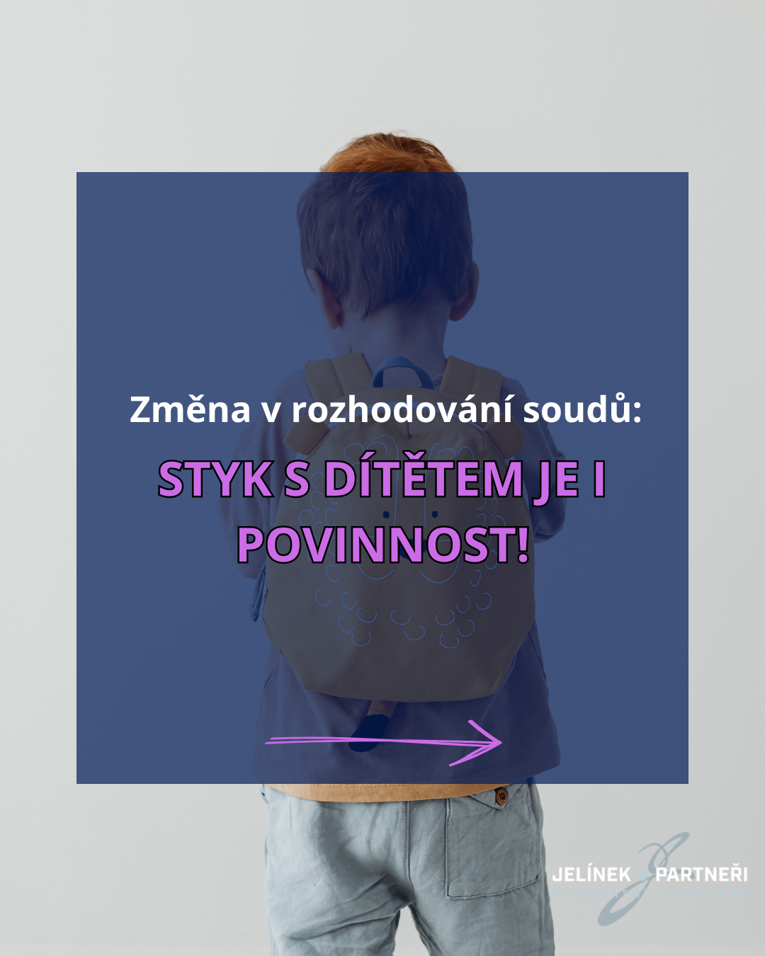 Změna v rozhodování soudů: Styk s dítětem je i povinnost! Změna v rozhodování soudů: Styk s dítětem je i povinnost!